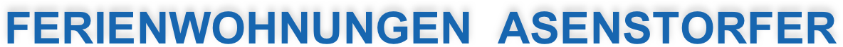 FERIENWOHNUNGEN  ASENSTORFER